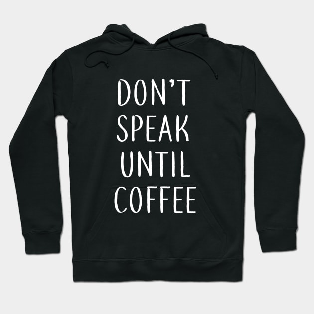 don't speak until coffee Hoodie by NAYAZstore